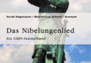 Von Helden und Heroen: Tiefenblicke in das “Nibelungenlied”